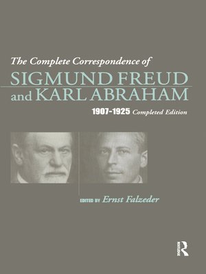 cover image of The Complete Correspondence of Sigmund Freud and Karl Abraham 1907-1925